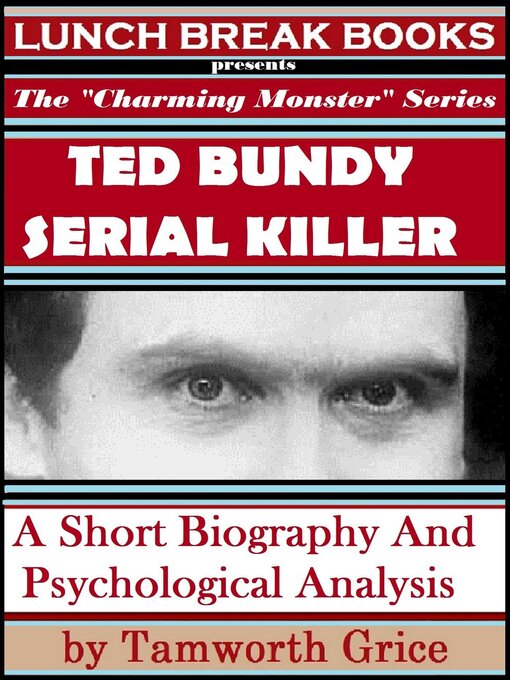 Title details for Ted Bundy, Serial Killer by Tamworth Grice - Available